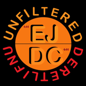 EJ &DC Unfiltered