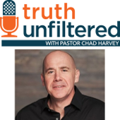 Truth Unfiltered with Pastor Chad Harvey
