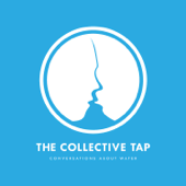 The Collective Tap: Conversations About Water