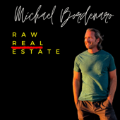Raw Real Estate w/ Michael Bordenaro