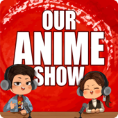 Our Anime Show