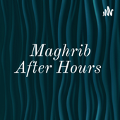 Maghrib After Hours