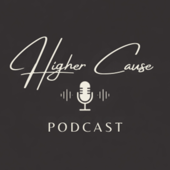 Higher Cause Podcast