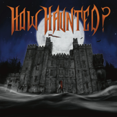 How Haunted? Podcast | Horrible Histories, Real Life Ghost Stories, and Paranormal Investigations from Some of the Most Haunt