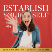 Establish Yourself®: Clear Branding, Confident Offers & Streamlined Systems for Coaches, Consultants and Service Providers