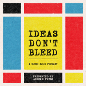 Ideas Don't Bleed