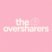 The Oversharers Podcast