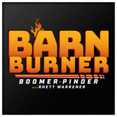 Barn Burner: Boomer & Pinder with Rhett Warrener