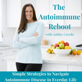 THE AUTOIMMUNE REBOOT - Navigate Autoimmune Disease in Everyday Life - Autoimmune Flare, Gut Issues, Joint Pain, Bloating, Re