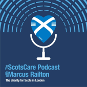 The ScotsCare podcast - with Marcus Railton