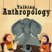 Talking Anthropology
