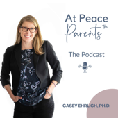 At Peace Parents™ Podcast