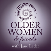 Older Women & Friends: Stories of Aging Well