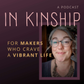 In Kinship - for makers who crave a vibrant life