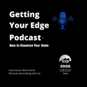 Getting Your Edge: How to Downsize Your Home.