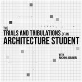 The Trials and Tribulations of an Architecture Student