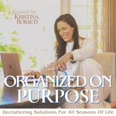 Organized On Purpose | Declutter, Christian Home Organization, Faith-Based Routines