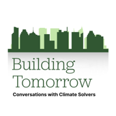 Building Tomorrow: Conversations with Climate Solvers