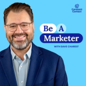 Be A Marketer with Dave Charest