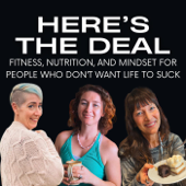 Here's the Deal: Fitness, Nutrition, & Mindset for People Who Don't Want Life to Suck