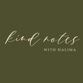 Kind Notes With Halima