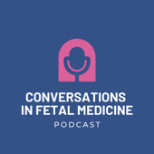 Conversations in Fetal Medicine
