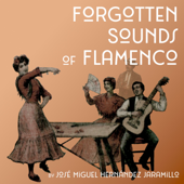 Forgotten Sounds of Flamenco
