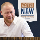 Exit Is Now - Plan Accordingly With Scott Snider