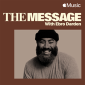 The Message with Ebro Darden