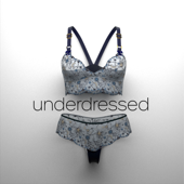 Underdressed