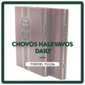 Chovos Halevavos Daily with Yisroel Fulda