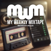 My Weekly Mixtape: Music Discovery & Nostalgia