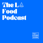 The LA Food Podcast