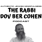 The Rabbi Dov Ber Cohen Podcast