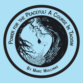 Power for the Peaceful: A Course in Tao