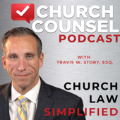 Church Counsel Podcast: Church Law Simplified