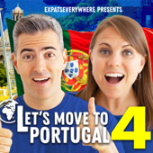 ExpatsEverywhere Presents: Let's Move to Portugal