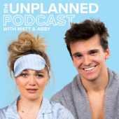 The Unplanned Podcast with Matt & Abby