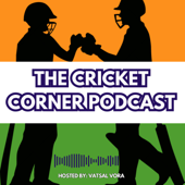 The Cricket Corner Podcast