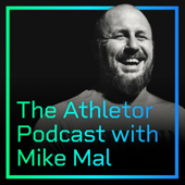 Athletor Podcast with Mike Mal