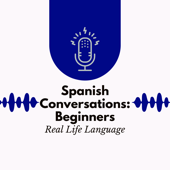 Spanish Conversations for Beginners Series 1