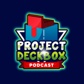 Project Deckbox Podcast