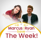 Marcus and Ryan Save The Week