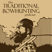 The Traditional Bowhunting Podcast