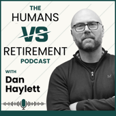 The Humans vs Retirement Podcast