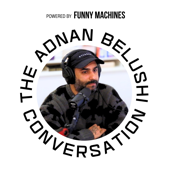The Adnan Belushi Conversation