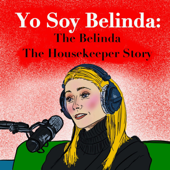 Yo Soy Belinda: The Belinda The Housekeeper Story