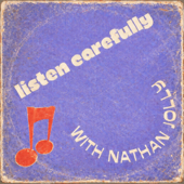 Listen Carefully with Nathan Jolly