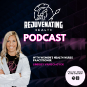 The Rejuvenating Health Podcast