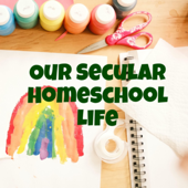 Our Secular Homeschool Life